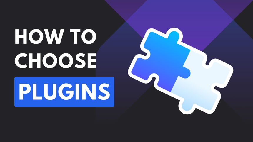 How to Choose WordPress Plugins Effectively?