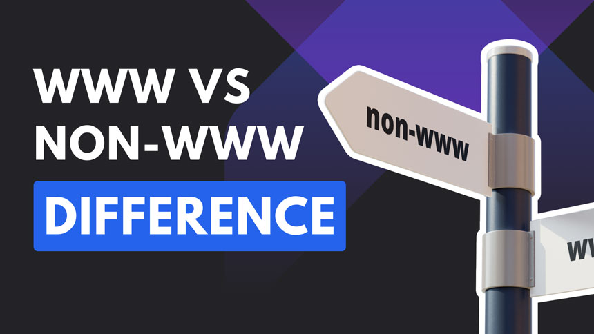 What is the Difference Between www and non-www?